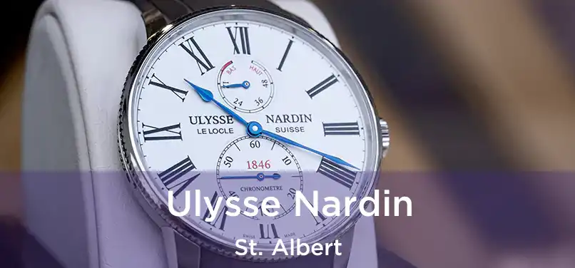  Ulysse Nardin St. Albert