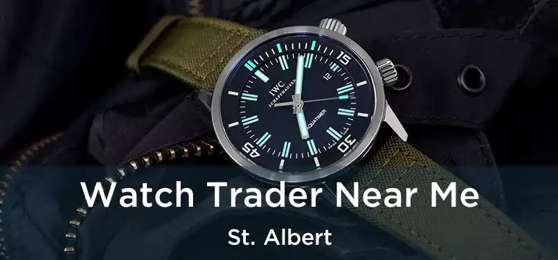  Watch Trader Near Me St. Albert
