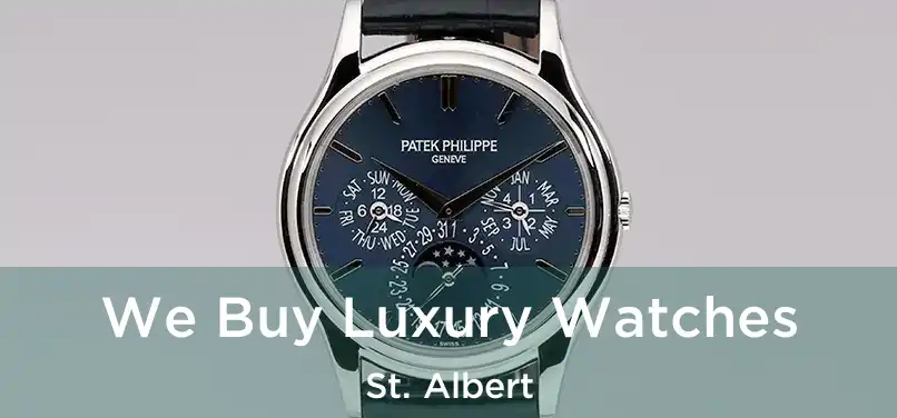  We Buy Luxury Watches St. Albert